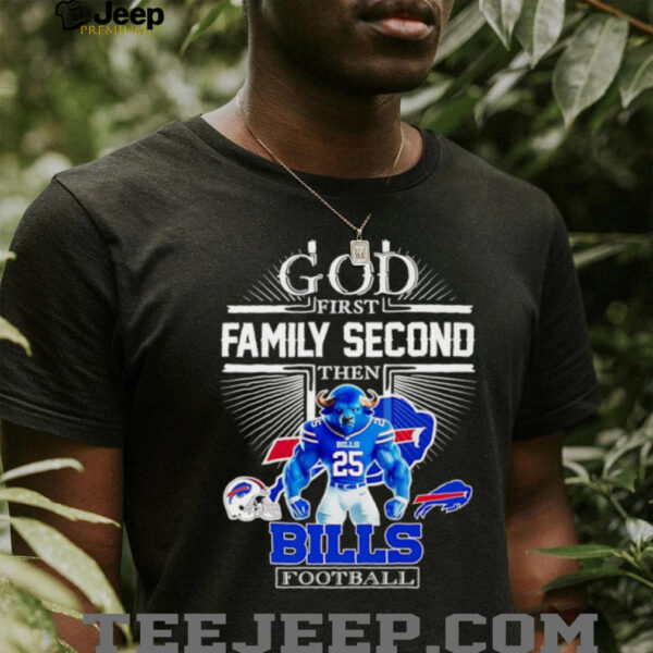God first family second then Buffalo Bills Football mascot shirt