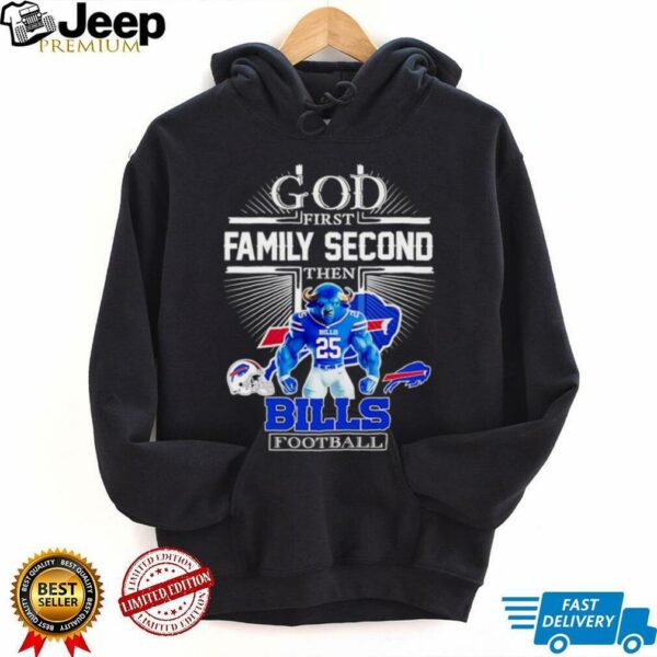 God first family second then Buffalo Bills Football mascot shirt
