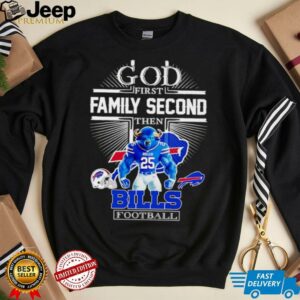God first family second then Buffalo Bills Football mascot shirt