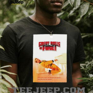 Great Balls f Fire shirt