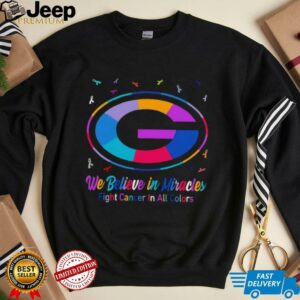 Green Bay Packers we believe in miracles fight cancer in all colors shirt