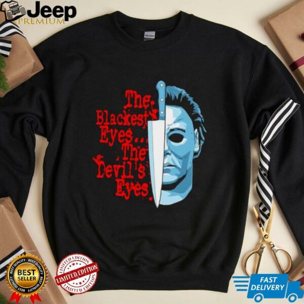 Halloween Michael Myers knife the blackest eyes the devil’s eyes shirt