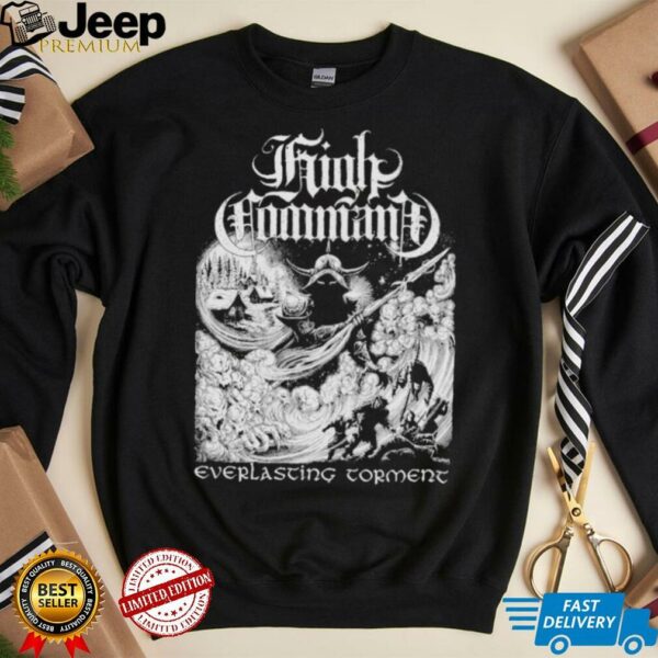 High Command Everlasting Torment T shirts