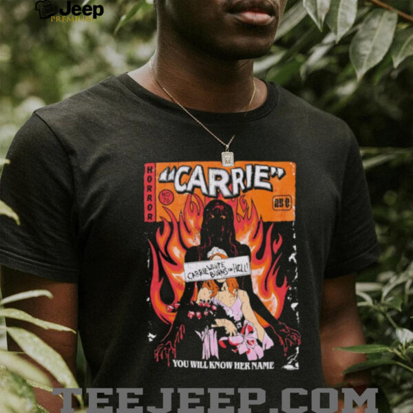 Horror Carrie you will know her name comic shirt