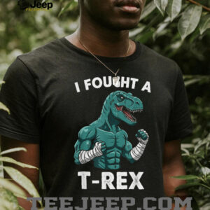 I Fought a T rex Funny Dino for Christmas and Birthday Shirt