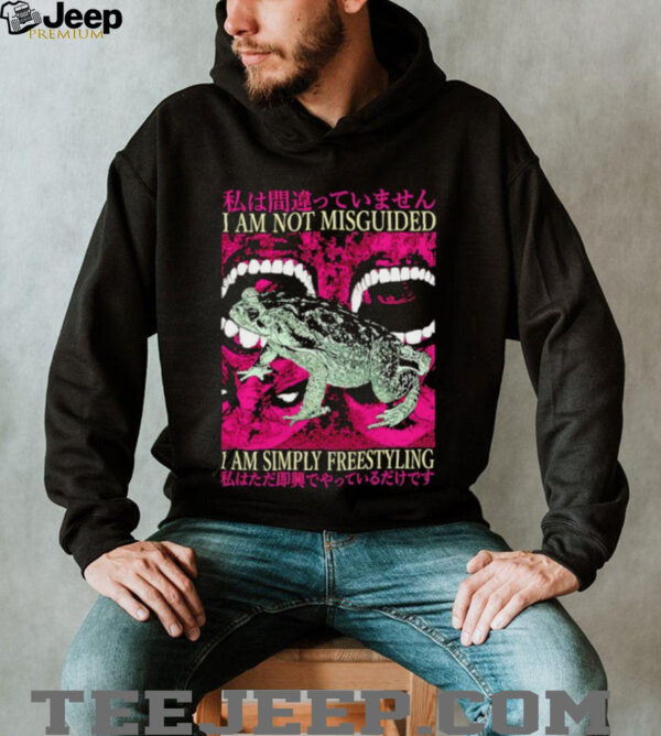 I am not misguided I am simply freestyling Japanese shirt