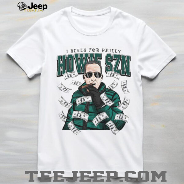 I bleed for Philly howie SZN Philadelphia Eagles art shirt