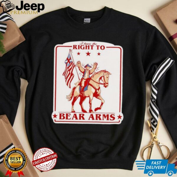 I have the right to bear arms shirt