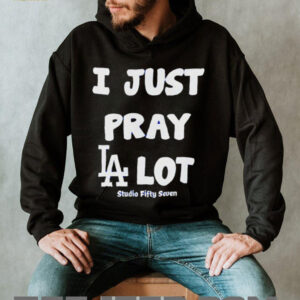 I just pray LA lot shirt