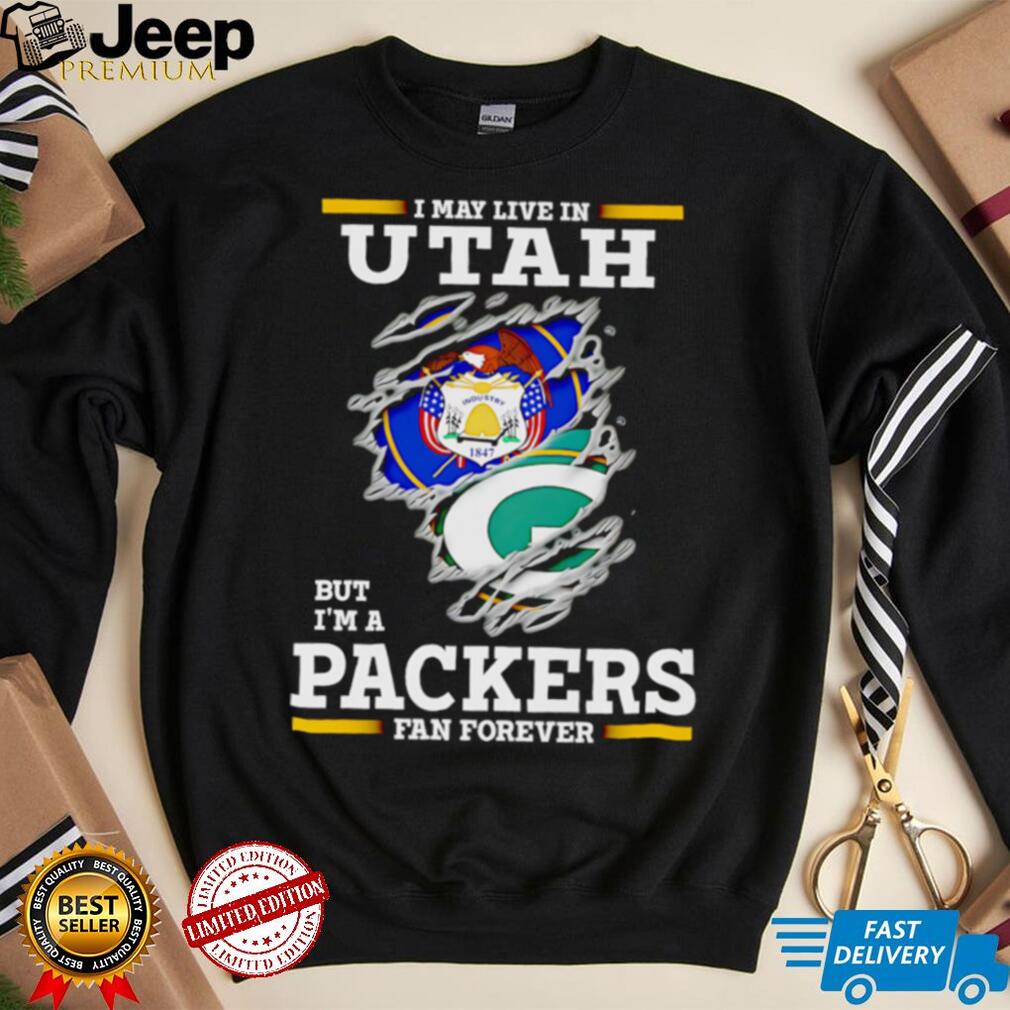 I may live in Utah but I’m a Green Bay Packers fan forever shirt I may live in Utah but I’m a Green Bay Packers fan forever shirt
