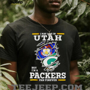 I may live in Utah but I’m a Green Bay Packers fan forever shirt