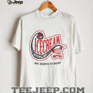 Icecream convenience store supplies we serve it best shirt