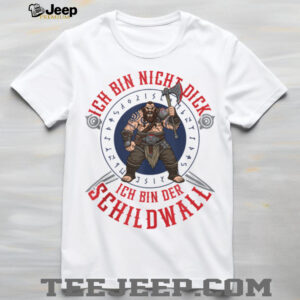 Ich Bin Nicht Dick Ich Bin Der Schildwall Viking Design...