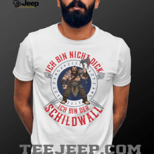 Ich Bin Nicht Dick Ich Bin Der Schildwall Viking Design...