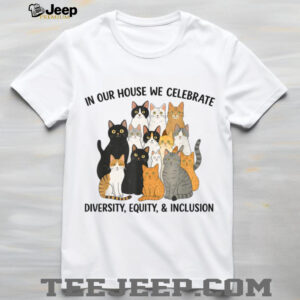 In Our House We Celebrate Diversity Equity & Inclusion Cats...