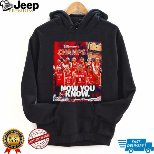 Indiana Fever 2025 WNBA Commissioner’s Cup Champs now you know shirt