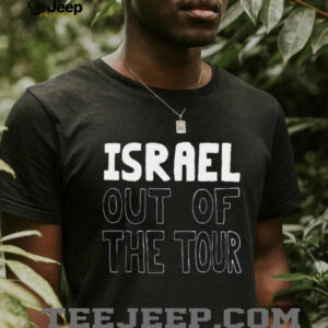 Israel out of the tour shirt