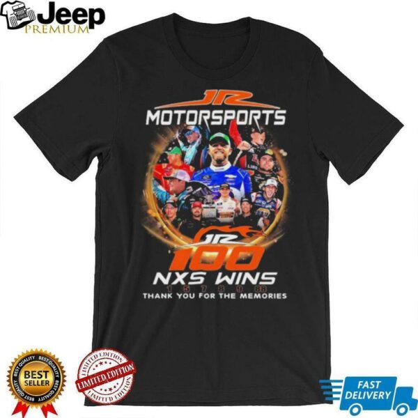 JR Motorsports 100 Nxs Wins Thank You For The Memories T shirts