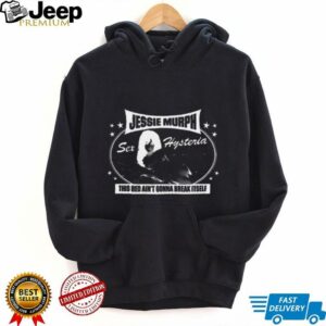 Jessie Murph this bed ain’t gonna break itself shirt