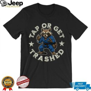 Jiu Jitsu Raccoon BJJ Gi Fight Stance Tap Or Get Thrashed Shirt