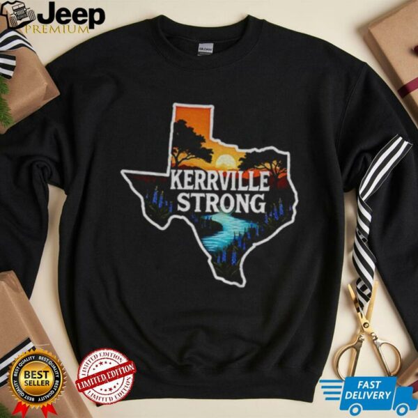 Kerrville Strong Hill Country Texas Flood Support shirt