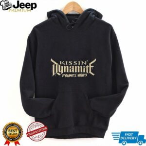 Kissin’ Dynamite Dynamite Nights shirts