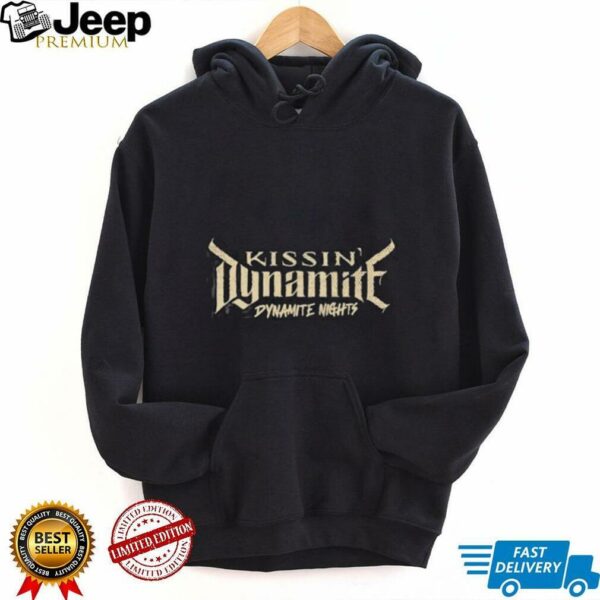 Kissin’ Dynamite Dynamite Nights shirts