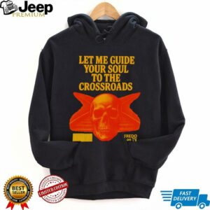 Let me guide your soul to the crossroads shirt