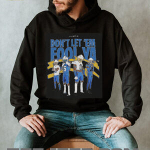 Los Angeles Chargers Don’t Let ’em Fool Ya shirt