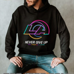 Los Angeles Rams NFL never give up fight cancer in all colors Shirt