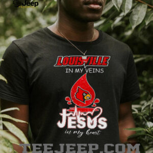 Louisville Cardinals in my veins Jesus in my heart 2025 shirt