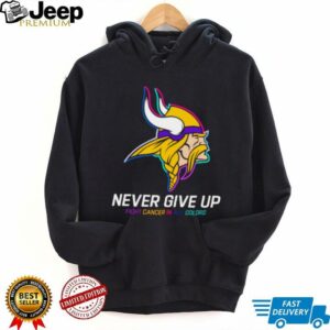 Minnesota Vikings NFL never give up fight cancer in all colors Shirt