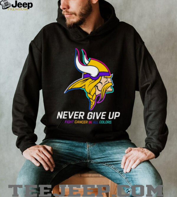 Minnesota Vikings NFL never give up fight cancer in all colors Shirt