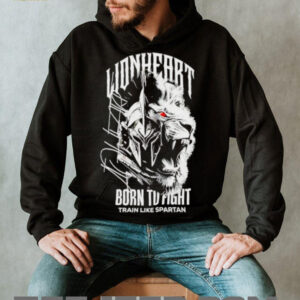 Napartlionheart Born To Fight Train Like Spartan shirt