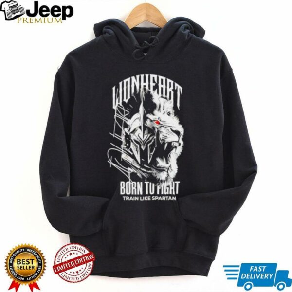 Napartlionheart Born To Fight Train Like Spartan shirt