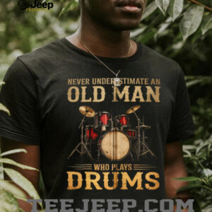 Never Underestimate An Old Man Who Plays Drums Zip Shirt