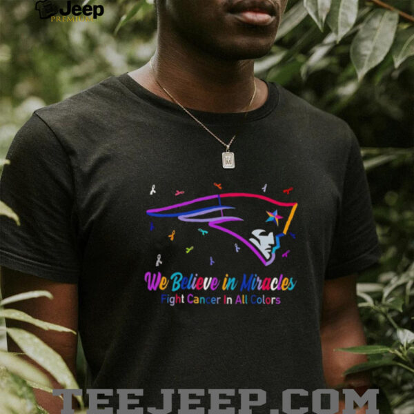 New England Patriots we believe in miracles fight cancer in all colors shirt