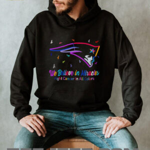 New England Patriots we believe in miracles fight cancer in all colors shirt
