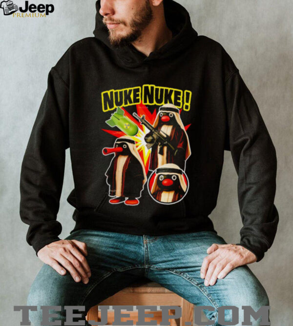 Noot Noot Nuke Nuke shirt