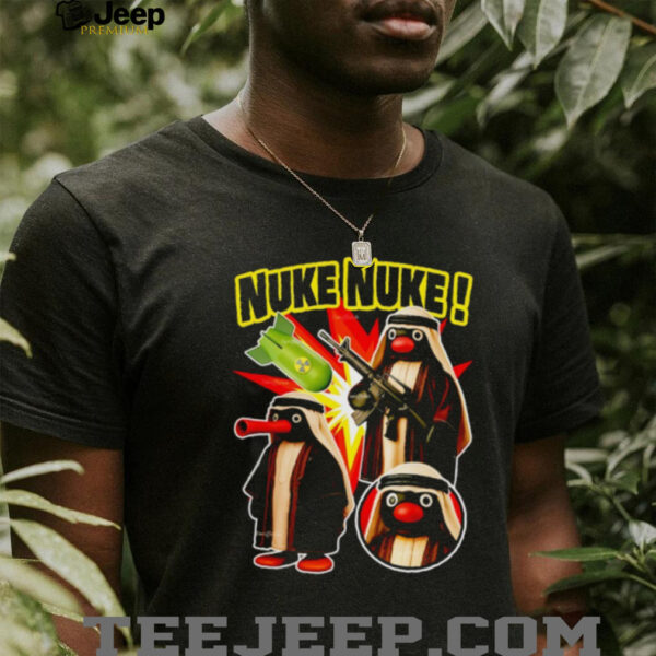 Noot Noot Nuke Nuke shirt