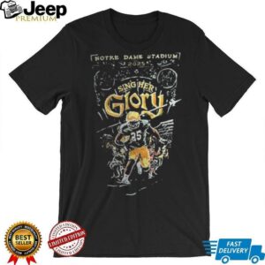 Notre Dame Fighting Irish stadium 2025 sing her glory shirt