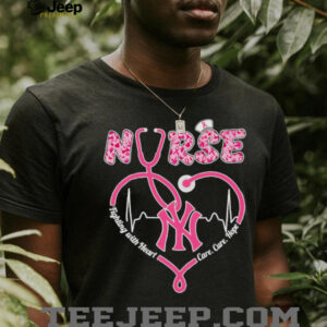 Nurse fighting with heart care cure hope New York Yankees shirt
