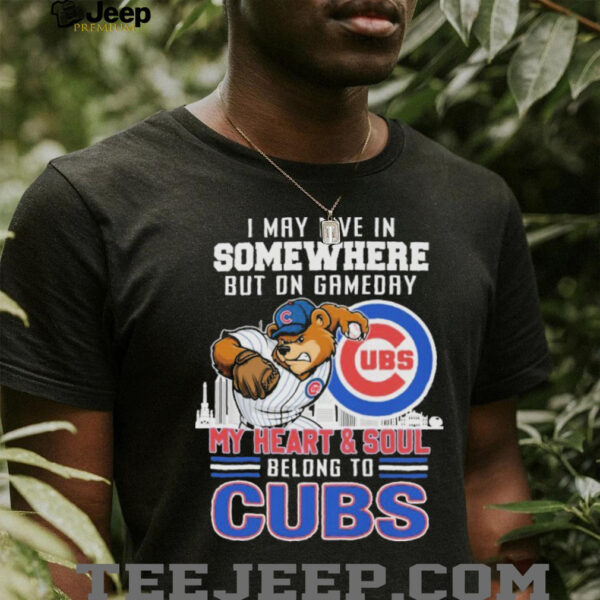 Official I May Live In Somewhere But On Gameday My Heart And Soul Belong To Chicago Cubs Mascot shirts