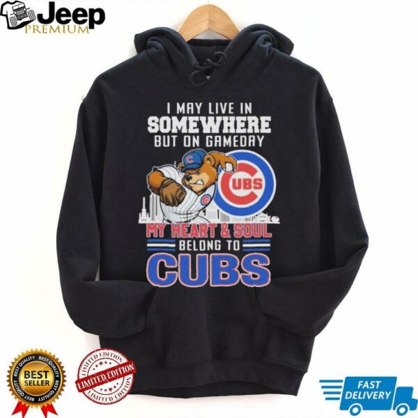 Official I May Live In Somewhere But On Gameday My Heart And Soul Belong To Chicago Cubs Mascot shirts