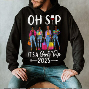 Oh Sip It’S A Girls Trip 2025 Black Queen Shirt