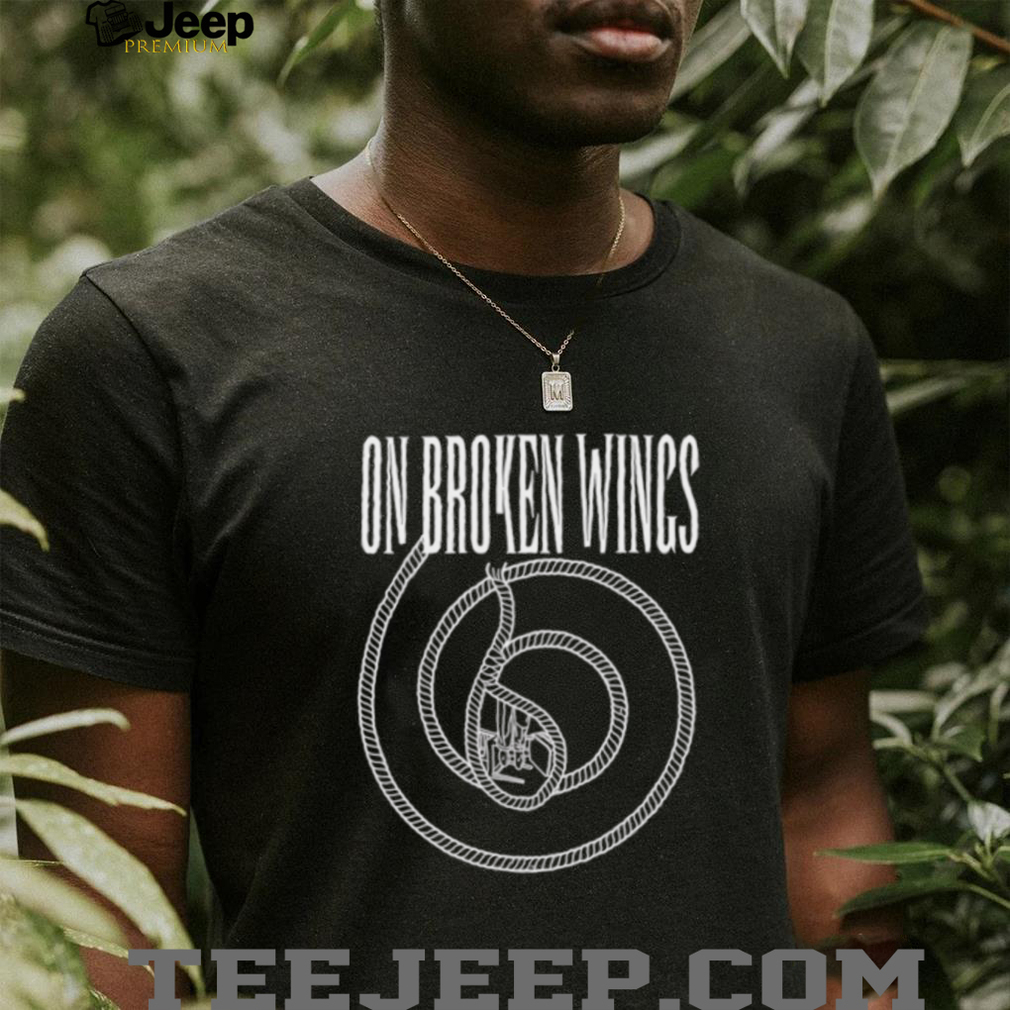 On Broken Wings shirt design 1