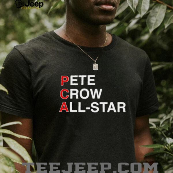 PCA Pete crow All Star shirt