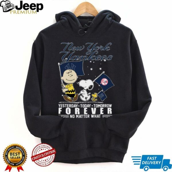 Peanuts Characters New York Yankees Yesterday Today Tomorrow Forever No Matter What Shirts