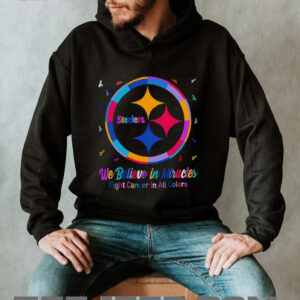 Pittsburgh Steelers we believe in miracles fight cancer in all colors shirt