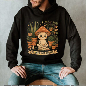 Plant Lover Funny Mushroom Graphic Plants Not People T Shirt